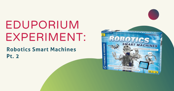 Eduporium Experiment | Robotics Smart Machines Pt. 2