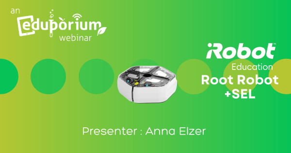 STEAM and SEL Webinar Replay with the iRobot Education Team
