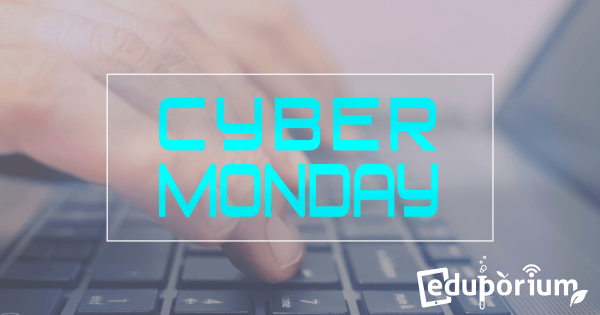 BIG Cyber Monday EdTech SAVINGS For YOU!