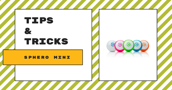 Tips & Tricks | Getting Started with the Sphero Mini