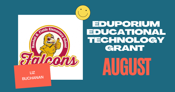 Our August Tech Grant Goes To Liz Buchanan From Fields ES