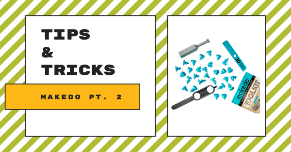 Tips & Tricks | The MakeDo STEM And Construction Kits