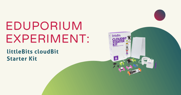 Eduporium Experiment | littleBits cloudBit Starter Kit