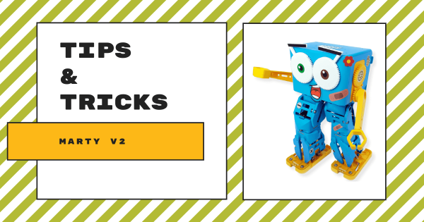Tips & Tricks | Marty The Robot V2 From Robotical