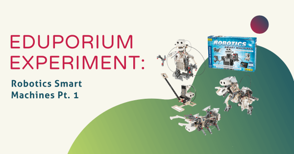 Eduporium Experiment | Robotics Smart Machines Pt. 1