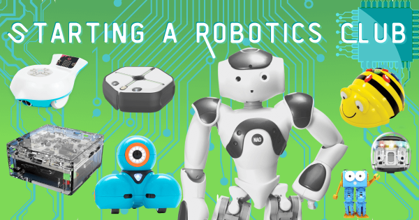8 Steps For Introducing A School Robotics Club