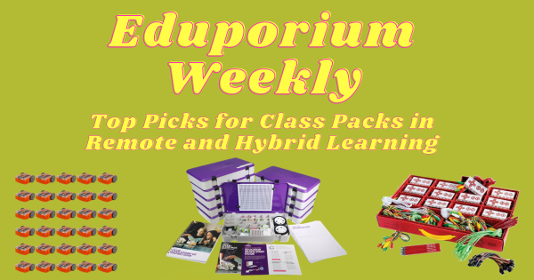 Eduporium Weekly | Class Packs In Remote And Hybrid Learning