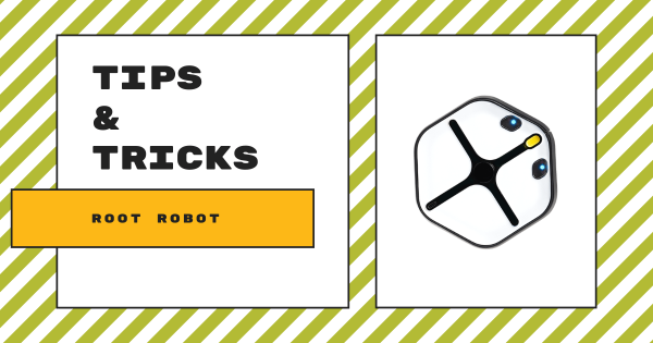 Tips & Tricks | The Root Robot From iRobot