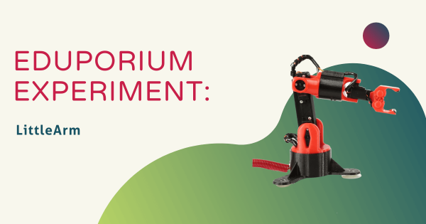 Eduporium Experiment | LittleArm Robot Arm