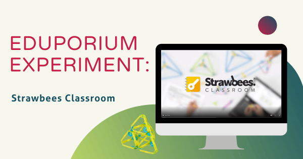 Eduporium Experiment | Using The Strawbees Classroom LMS