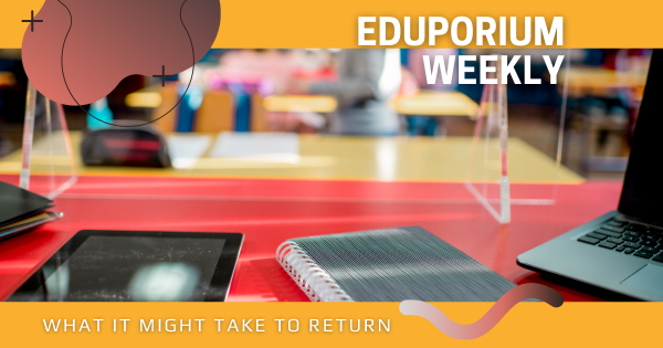 Eduporium Weekly | SEL And Reopening Schools