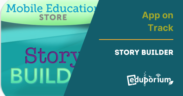 App On Track: StoryBuilder For iPad