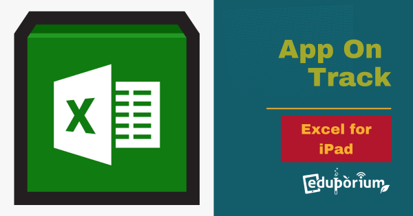 App on Track: Microsoft Excel for iPad