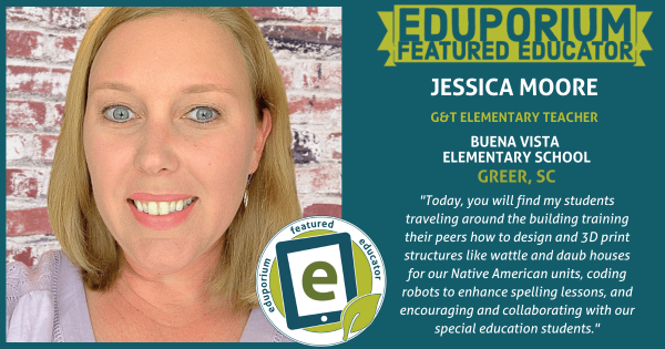 Eduporium Featured Educator: Jessica Moore