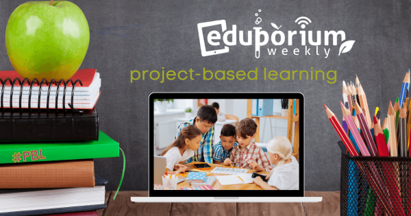 Eduporium Weekly | Rewards Of Cross-Curricular PBL