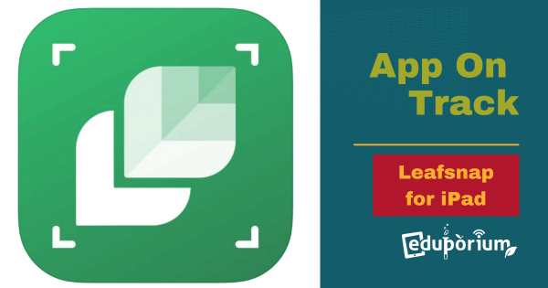 App on Track: The Leafsnap App For iPad