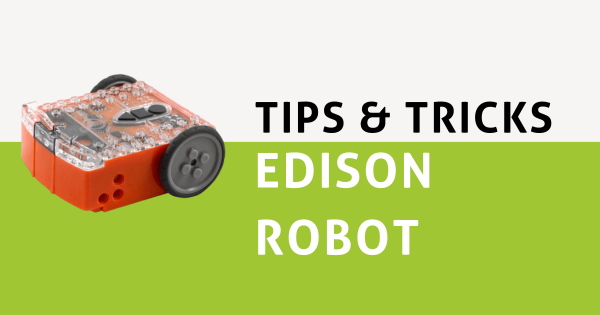 Tips & Tricks | How To Program The Edison Robot