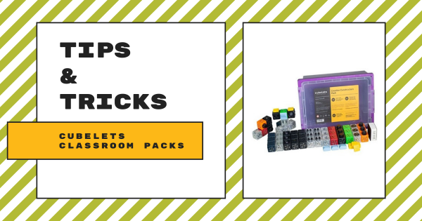 Tips & Tricks | Cubelets Classroom Packs