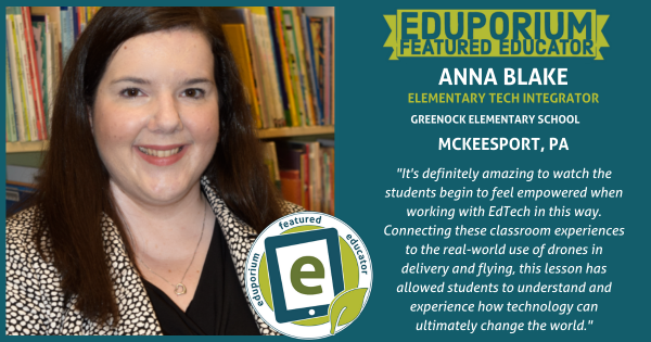 Eduporium Featured Educator: Anna Blake