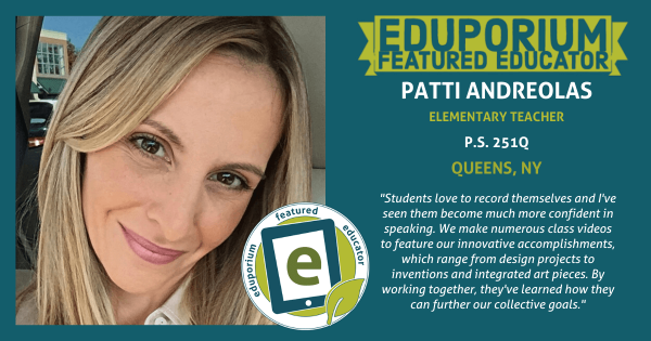 Eduporium Featured Educator: Patti Andreolas