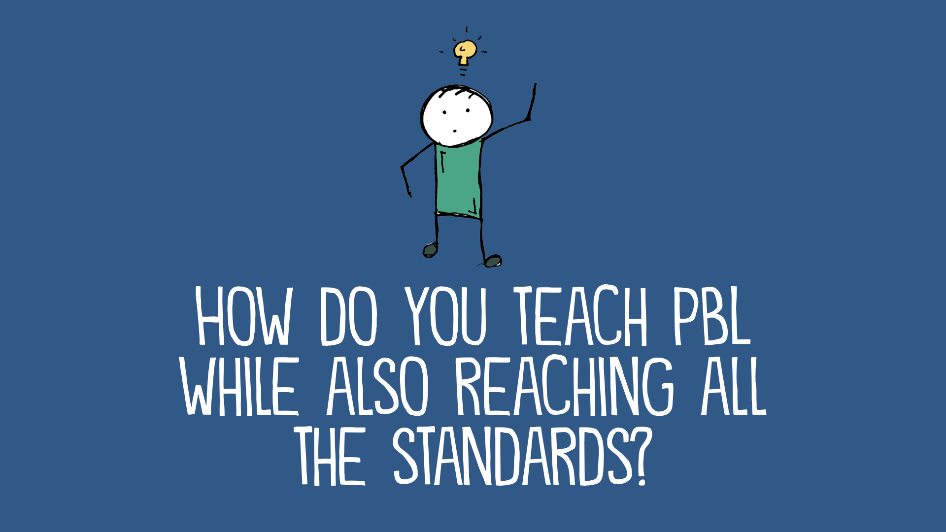 teaching PBL to students while covering standards