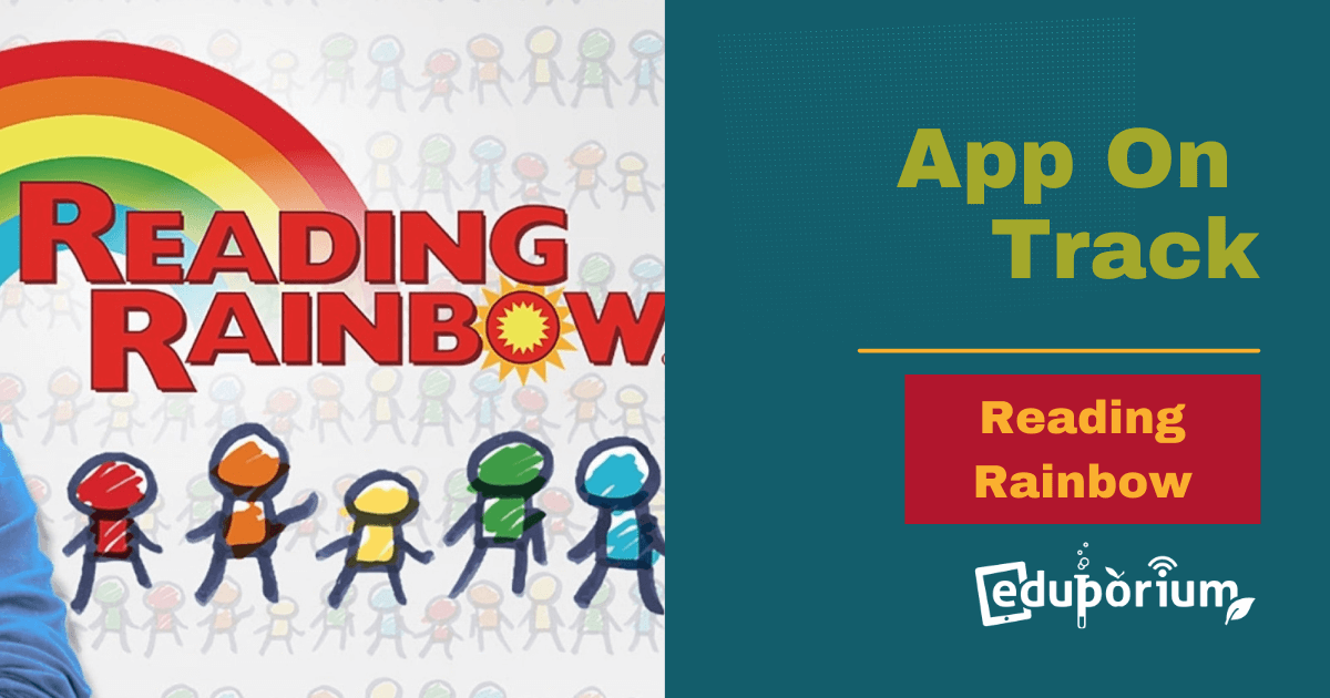 App On Track: Using Reading Rainbow