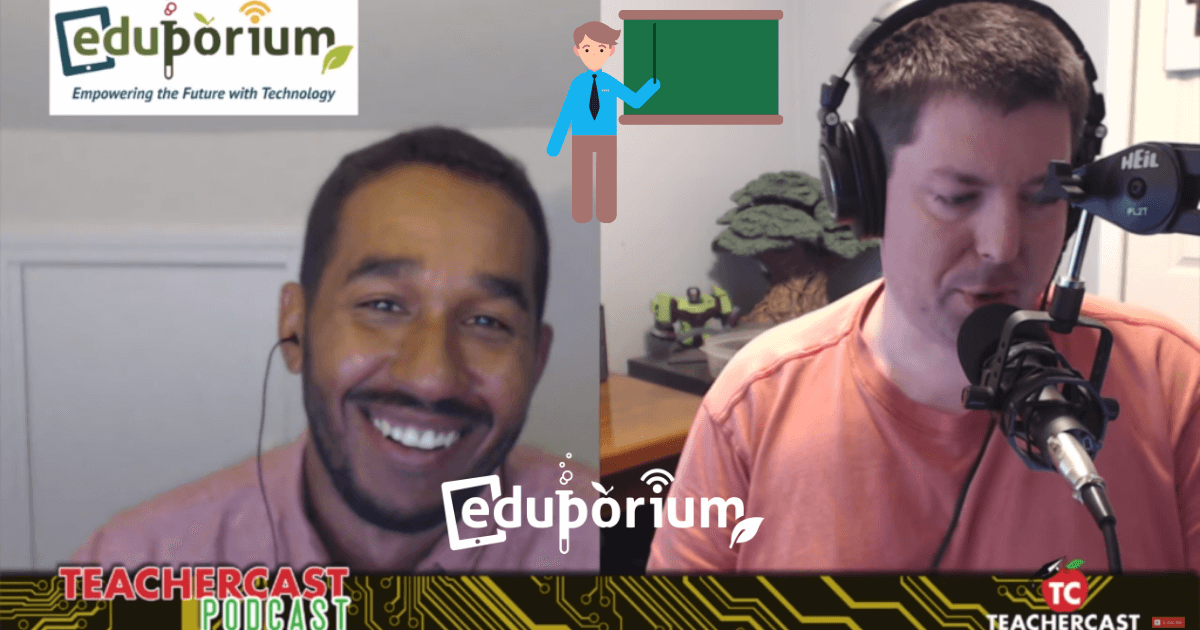 Eduporium CEO, Rick Fredkin, on the TeacherCast Podcast