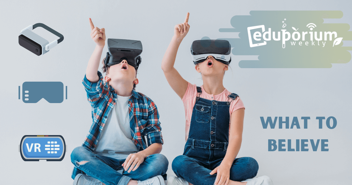 Eduporium Weekly | Addressing Myths About Virtual Reality