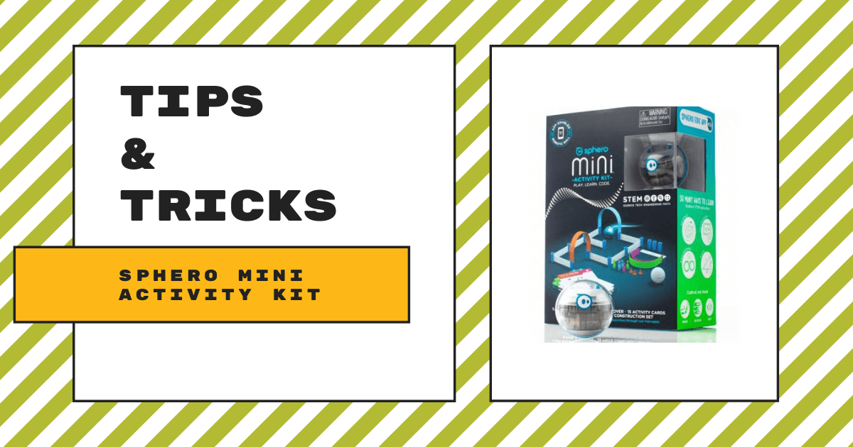 Tips & Tricks | Sphero Mini Activity Kit