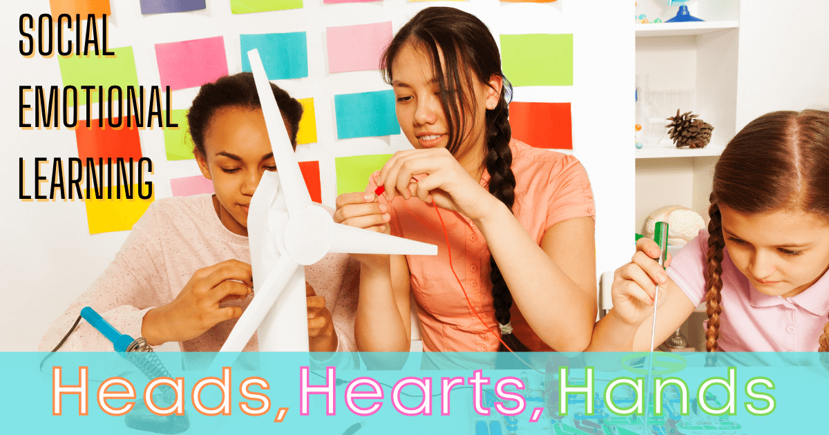 Social-Emotional Learning And MakerEd: Head, Heart, Hands