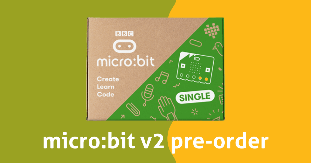 The micro:bit V2 is Now Available for Pre-Order