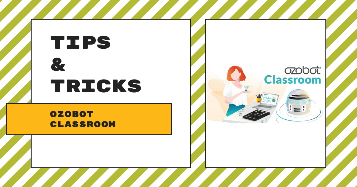 Tips & Tricks | Ozobot Classroom Software