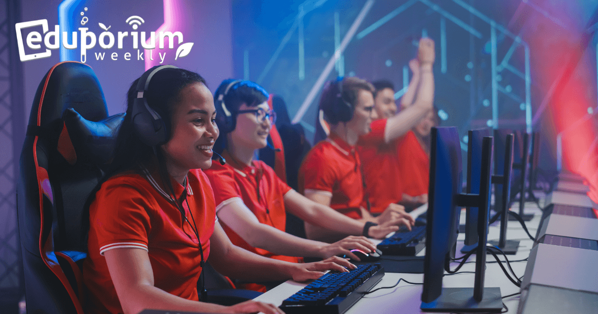 Eduporium Weekly | Insights On Esports