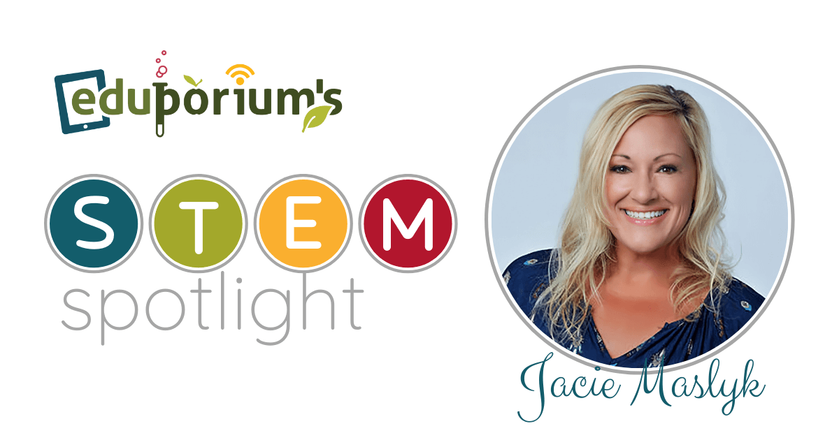 Eduporium's STEM Spotlight: Jacie Maslyk – Eduporium Blog